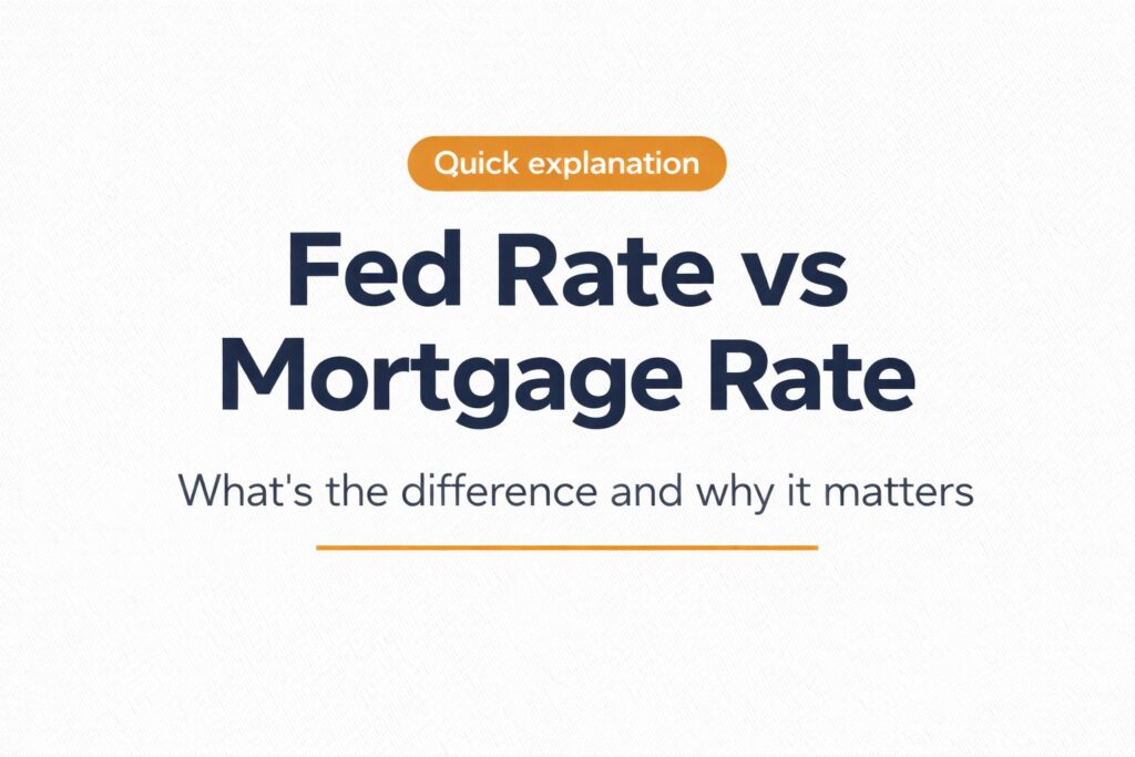 Fed rate vs mortgage rate explanation for home buyers and sellers